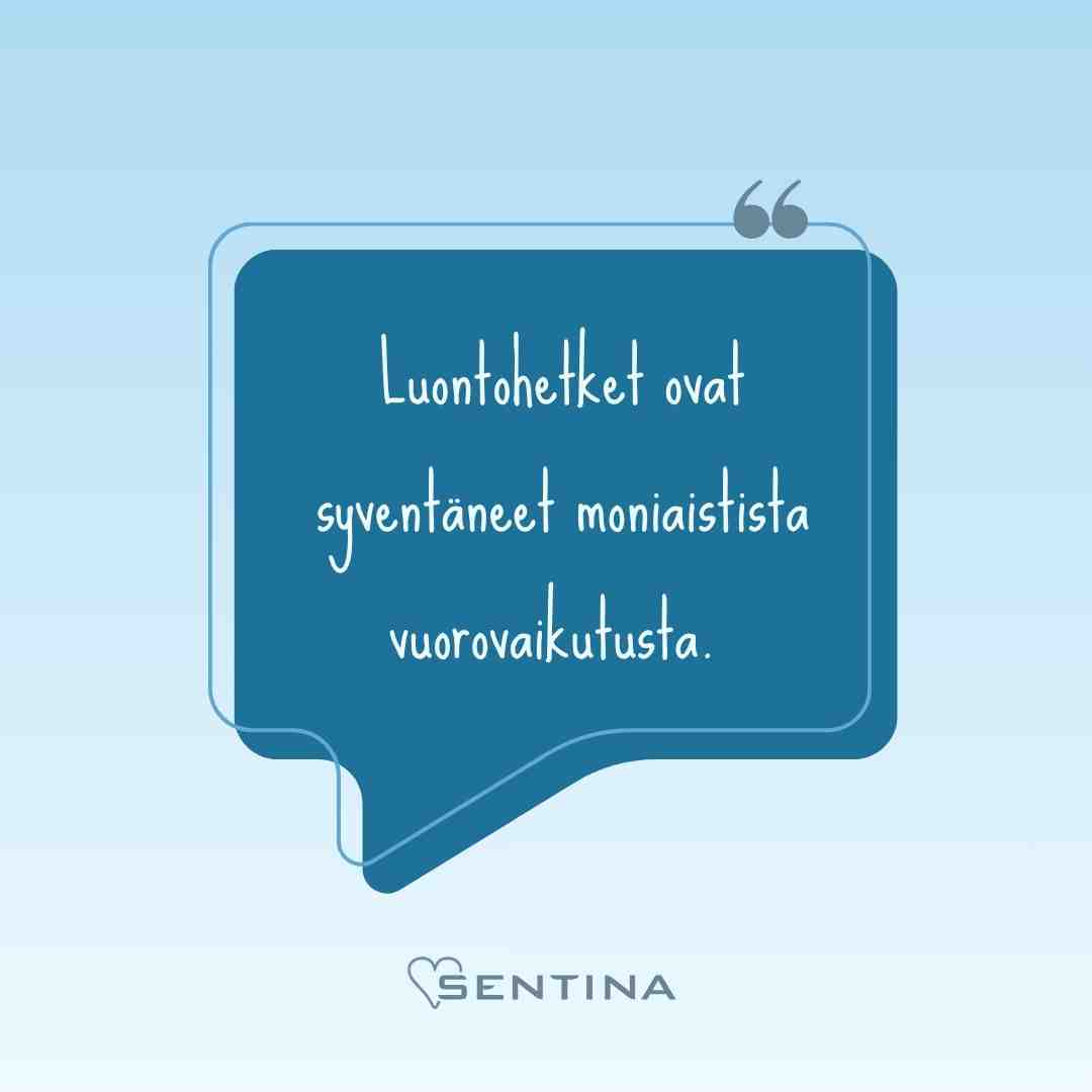 Sentinan asiakkaan palaute luontohoivaan liittyen.